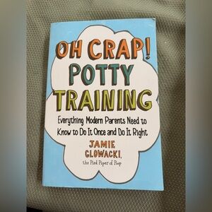 Oh Crap! Potty Training Book by Jamie Glowacki